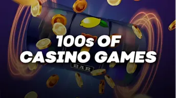 100s of Casino Games